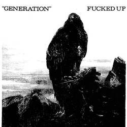 Fucked Up : Generation